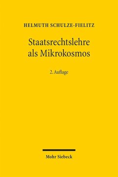 Staatsrechtslehre als Mikrokosmos - Schulze-Fielitz, Helmuth