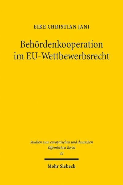 Behördenkooperation im EU-Wettbewerbsrecht Behördenkooperation im EU-Wettbewerbsrecht