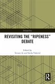 Revisiting the "Ripeness" Debate (eBook, ePUB) Revisiting the "Ripeness" Debate (eBook, ePUB)