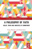 A Philosophy of Faith (eBook, PDF) A Philosophy of Faith (eBook, PDF)