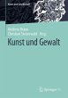 Kunst und Gewalt - Bild 1