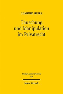 Täuschung und Manipulation im Privatrecht - Meier, Dominik