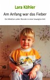 Am Anfang war das Fieber (eBook, ePUB)