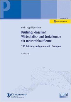 Prüfungsklassiker Wirtschafts- und Sozialkunde für Industriekaufleute - Beck, Karsten;Dippold, Silke;Wachtler, Michael