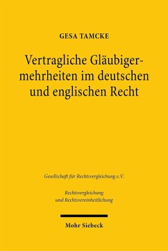 Vertragliche Gläubigermehrheiten im deutschen und englischen Recht - Tamcke, Gesa