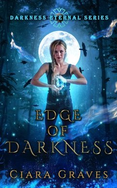 Edge of Darkness (Darkness Eternal, #3) (eBook, ePUB) - Graves, Ciara
