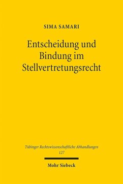 Entscheidung und Bindung im Stellvertretungsrecht - Samari, Sima