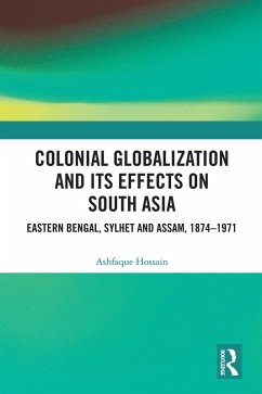 Cover Colonial Globalization and its Effects on South Asia (eBook, PDF)
