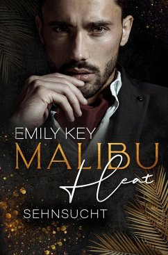 Malibu Heat: Sehnsucht - Key, Emily