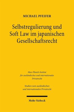 Selbstregulierung und Soft Law im japanischen Gesellschaftsrecht - Pfeifer, Michael