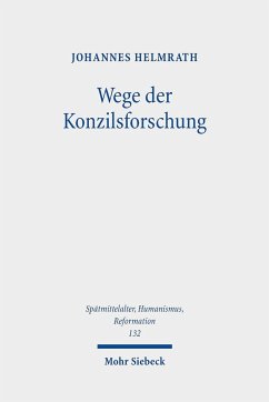 Wege der Konzilsforschung - Helmrath, Johannes