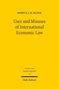 Uses and Misuses of International Economic Law - Blenk, Moritz J. K.