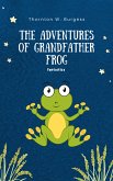 The Adventures of Grandfather Frog (eBook, ePUB)