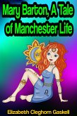 Mary Barton: A Tale of Manchester Life (eBook, ePUB)