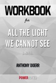 Workbook on All the Light We Cannot See: A Novel by Anthony Doerr (Fun Facts & Trivia Tidbits) (eBook, ePUB)