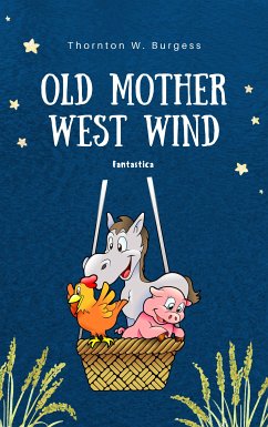 Old Mother West Wind (eBook, ePUB) - W Burgess, Thornton