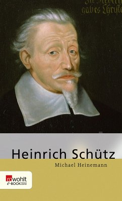 Heinrich Schütz (eBook, ePUB) - Heinemann, Michael