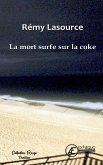La mort surfe sur la coke (eBook, ePUB)