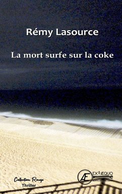 La mort surfe sur la coke (eBook, ePUB) - Lasource, Rémy