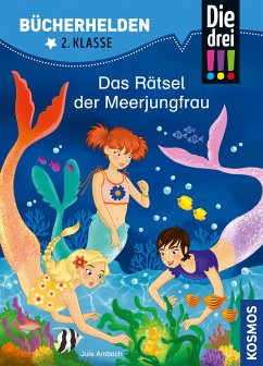 Die drei !!!, Bücherhelden 2. Klasse, Das Rätsel der Meerjungfrau (drei Ausrufezeichen) (eBook, PDF) - Ambach, Jule