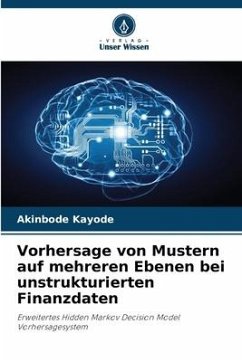 Vorhersage von Mustern auf mehreren Ebenen bei unstrukturierten Finanzdaten - Kayode, Akinbode