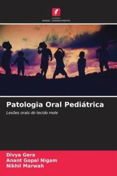 Patologia Oral Pediátrica - Gera, Divya;Nigam, Anant Gopal;Marwah, Nikhil