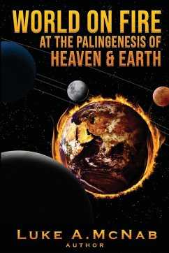 World on Fire at the Palingenesis of Heaven & Earth - McNab, Luke