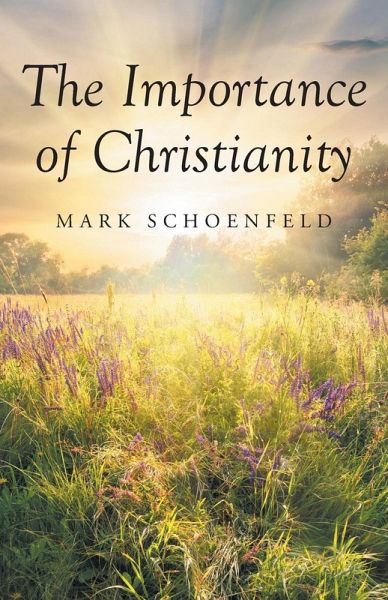 The Importance of Christianity The Importance of Christianity