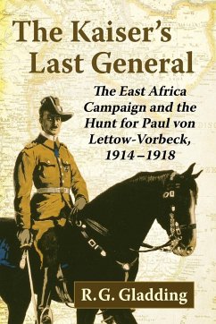 The Kaiser's Last General - Gladding, R. G.