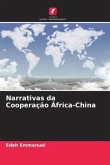 Narrativas da Cooperação África-China