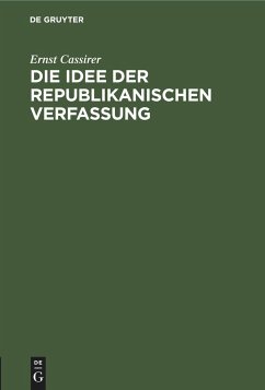 Die Idee der republikanischen Verfassung - Cassirer, Ernst