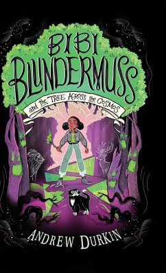 Bibi Blundermuss and the Tree Across the Cosmos - Durkin, Andrew