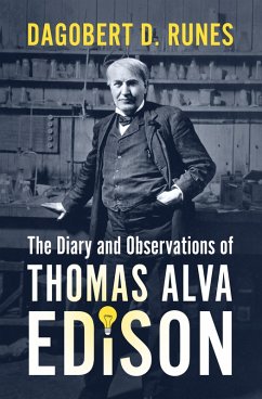 Diary and Observations of Thomas Alva Edison (eBook, ePUB) - Runes, Dagobert D.