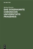 Das Sogenannte Chronicon Universitatis Pragensis
