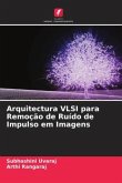 Arquitectura VLSI para Remoção de Ruído de Impulso em Imagens