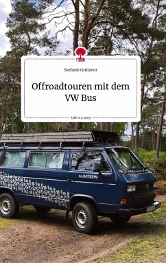 Cover Offroadtouren mit dem VW Bus. Life is a Story - story.one