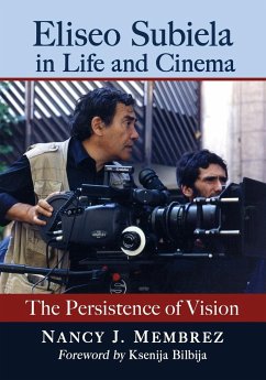 Eliseo Subiela in Life and Cinema - Membrez, Nancy J.