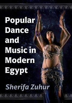 Popular Dance and Music in Modern Egypt - Zuhur, Sherifa