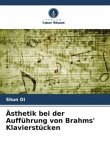 Ästhetik bei der Aufführung von Brahms' Klavierstücken