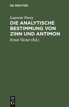 Die Analytische Bestimmung von Zinn und Antimon - Parry, Laurent
