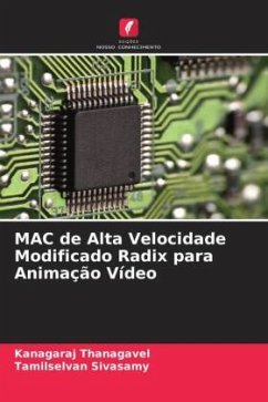 MAC de Alta Velocidade Modificado Radix para Animação Vídeo - Thanagavel, Kanagaraj;Sivasamy, Tamilselvan