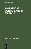 Klopstocks Werke, Band 8: Bg. 12¿22