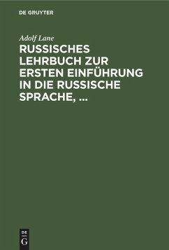 Russisches Lehrbuch zur ersten Einführung in die russische Sprache, - Lane, Adolf