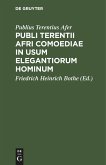Publi Terentii Afri Comoediae in usum elegantiorum hominum
