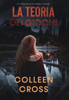 La teoria dei giochi - Cross, Colleen