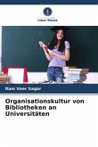 Organisationskultur von Bibliotheken an Universitäten