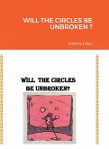 WILL THE CIRCLES BE UNBROKEN ?