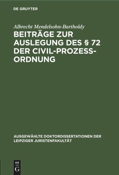 Beiträge zur Auslegung des § 72 der Civil-Prozess-Ordnung - Mendelsohn-Bartholdy, Albrecht