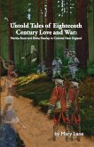 Untold Tales of Eighteenth Century Love and War