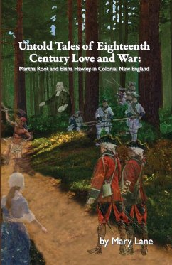 Untold Tales of Eighteenth Century Love and War - Lane, Mary
